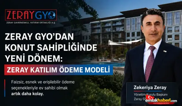 Ev Sahibi Olmak İsteyenlere Zeray GYO’dan Yeni Ödeme Modeli