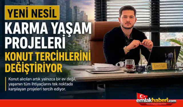 Yeni Nesil Karma Yaşam Projeleri Konut Tercihlerini Değiştiriyor