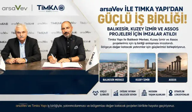 Timka Yapı ile arsaVev'den Stratejik İş Birliği Yaptı