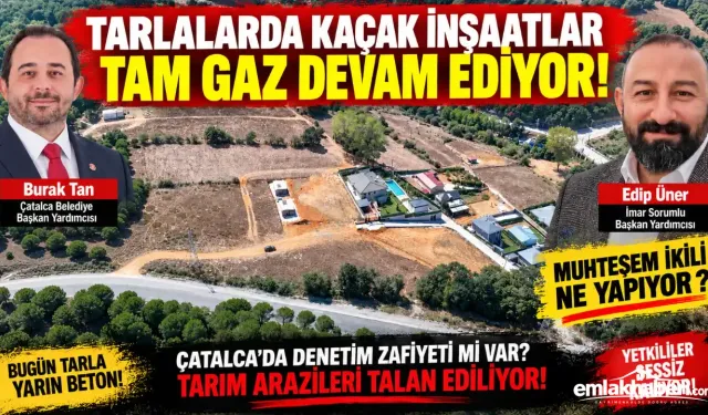 Çatalca’da İmar Alarmı! Tarlalar Yapılaşmanın Baskısı Altında