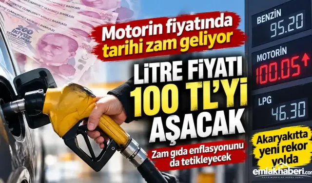 Motorinde tarihi eşik: Motorin 100 TL’yi aşarsa zam dalgası büyüyebilir