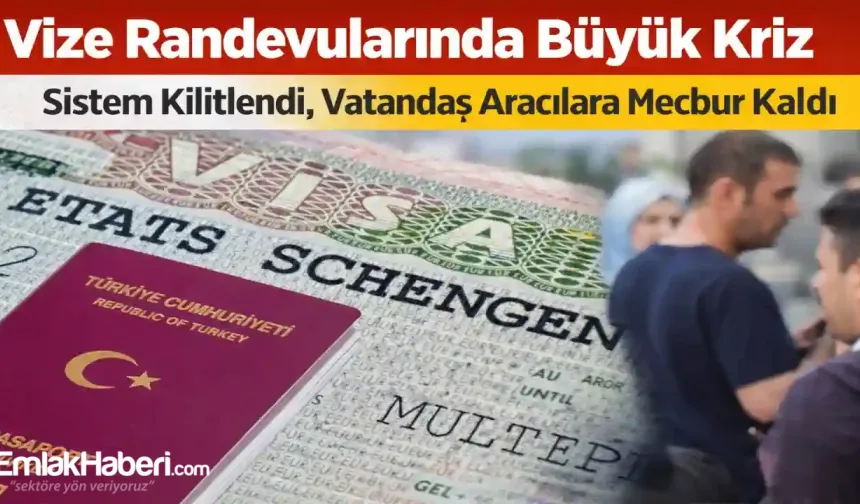 Vize Randevularında Büyük Kriz: Sistem Kilitlendi, Vatandaş Aracılara Mecbur Kaldı