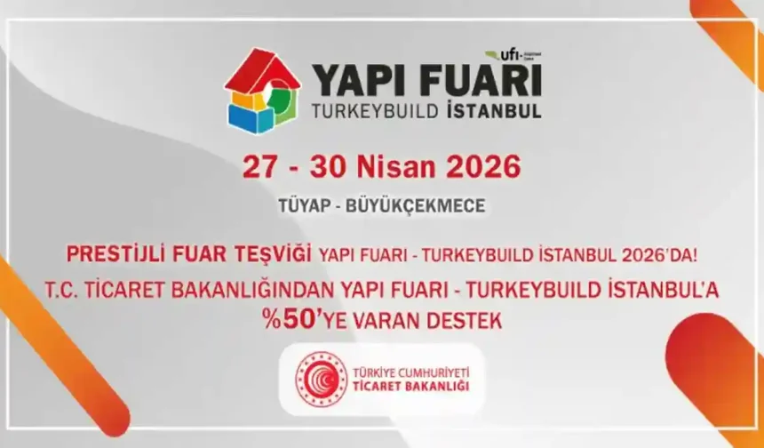 Yapı Fuarı – Turkeybuild İstanbul’da  48’inci kez bir araya geliyor