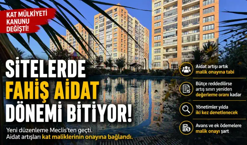 Fahiş aidat dönemine son: Kat Mülkiyeti Kanunu'nda köklü değişiklik