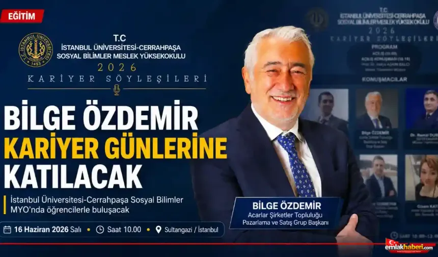 Bilge Özdemir, İstanbul Üniversitesi-Cerrahpaşa Kariyer Günleri’ne Katılacak