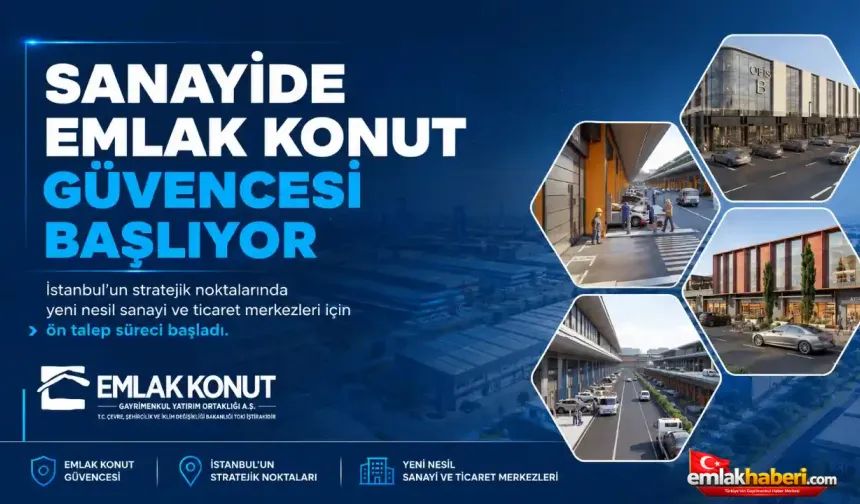 Sanayide Emlak Konut Güvencesi Başlıyor