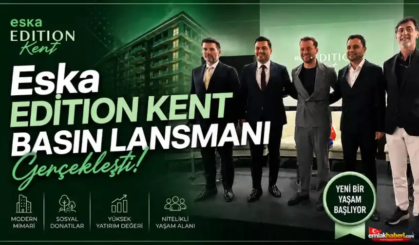 Eska Edition Kent Basın Lansmanı Gerçekleşti