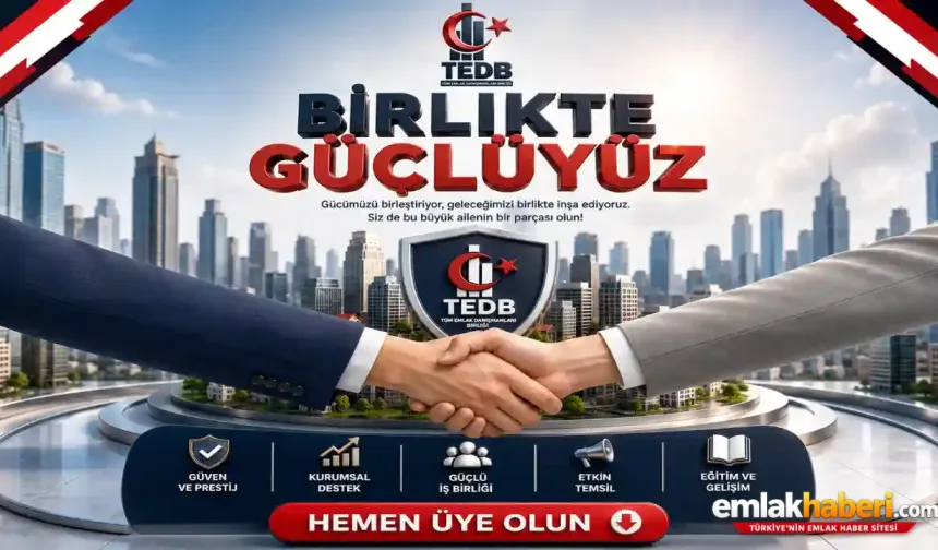TEDB’den Sektöre Güçlü Çağrı: “Birlikte Güçlüyüz, Geleceği Birlikte İnşa Edelim”