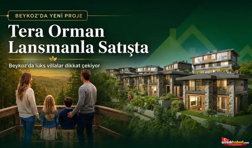 Tera Orman Beykoz’da Lansmanla Satışa Sunuldu