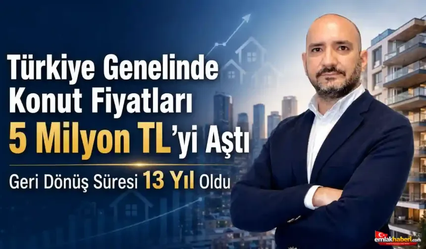 Ev Sahibi Olmanın Maliyeti Arttı: Ortalama Konut 5 Milyon TL