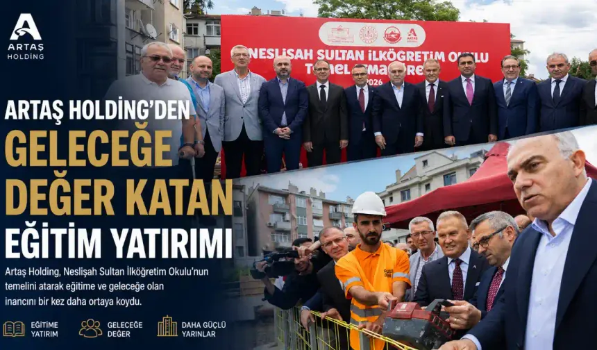 Artaş Holding’den  Geleceğe Değer Katan Eğitim Yatırımı