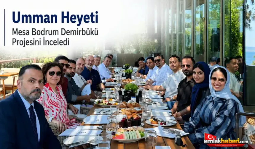 Umman Heyeti Mesa Bodrum Demirbükü Projesini İnceledi