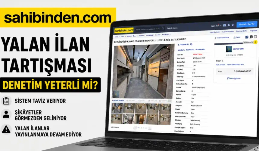 Sahibinden.com’da “Yanıltıcı İlan” Tartışması: Doğrulama var Ama Denetim Yeterli mi?
