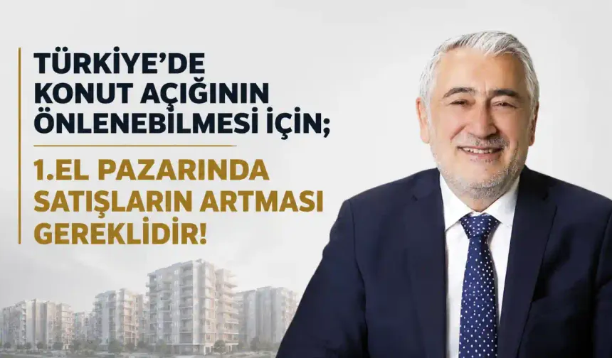 Türkiye’de Konut Açığını Önlemenin Anahtarı: 1. El Konut Üretimi ve Satışı