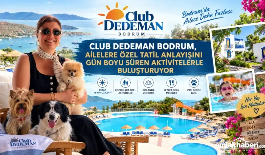 Ailece Tatilin Yeni Adresi Club Dedeman Bodrum