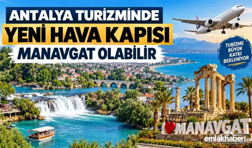 Antalya Turizminde Yeni Hava Kapısı Manavgat Olabilir