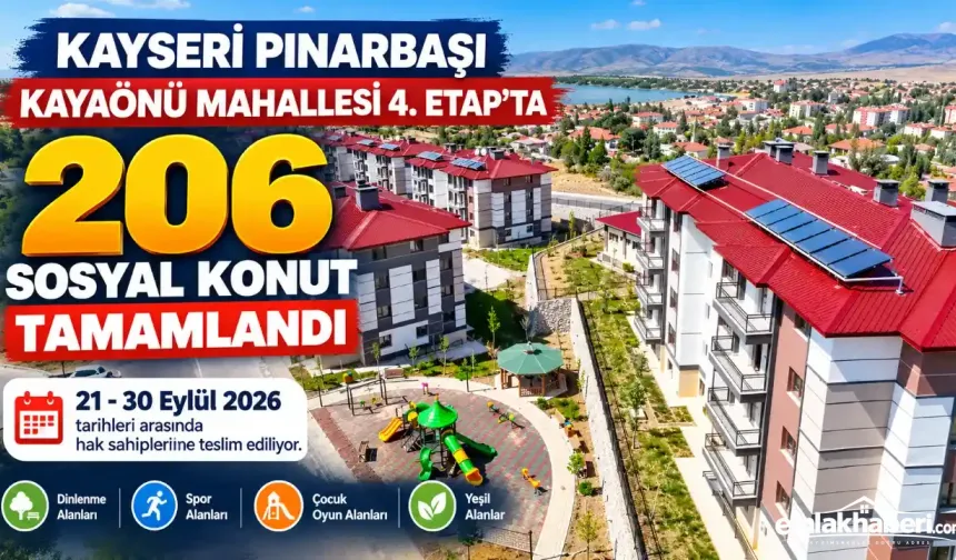 Kayseri Pınarbaşı Kayaönü’nde 206 Sosyal Konut Tamamlandı