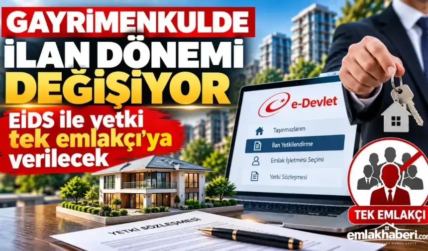 Sahte İlanlara Karşı EİDS Dönemi: Tek Yetkili Emlakçı Olacak