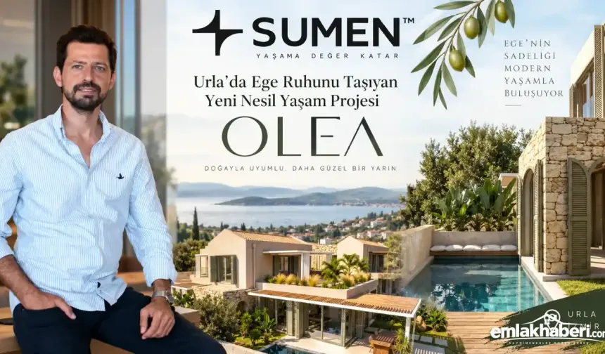 Urla’da Yeni Bir Yaşam Başlıyor: SUMEN İmzasıyla OLEA