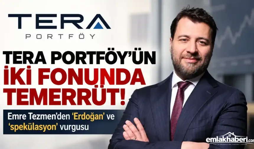 Tera Portföy’ün İki Fonunda Temerrüt: Emre Tezmen’den “Spekülasyon” ve Erdoğan Vurgusu