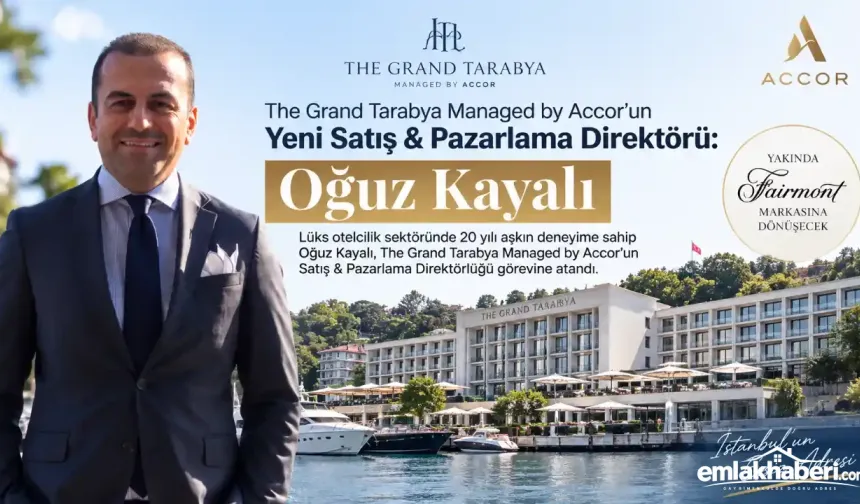 The Grand Tarabya Managed by Accor’un Yeni Satış ve Pazarlama Direktörü Oğuz Kayalı Oldu