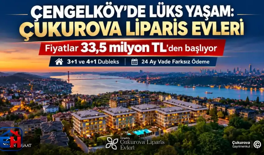 Çengelköy Çukurova Liparis Evleri’nde Fiyatlar 33,5 Milyon TL’den Başlıyor