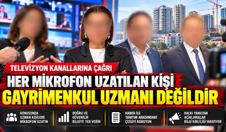 Gayrimenkul Haberlerinde Bilgi Kirliliği Tepkisi: “Her Mikrofon Uzatılan Kişi Gayrimenkul Uzmanı Değildir”