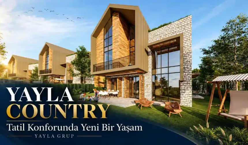 Yayla Country: Tatil Konforunda Yeni Bir Yaşam