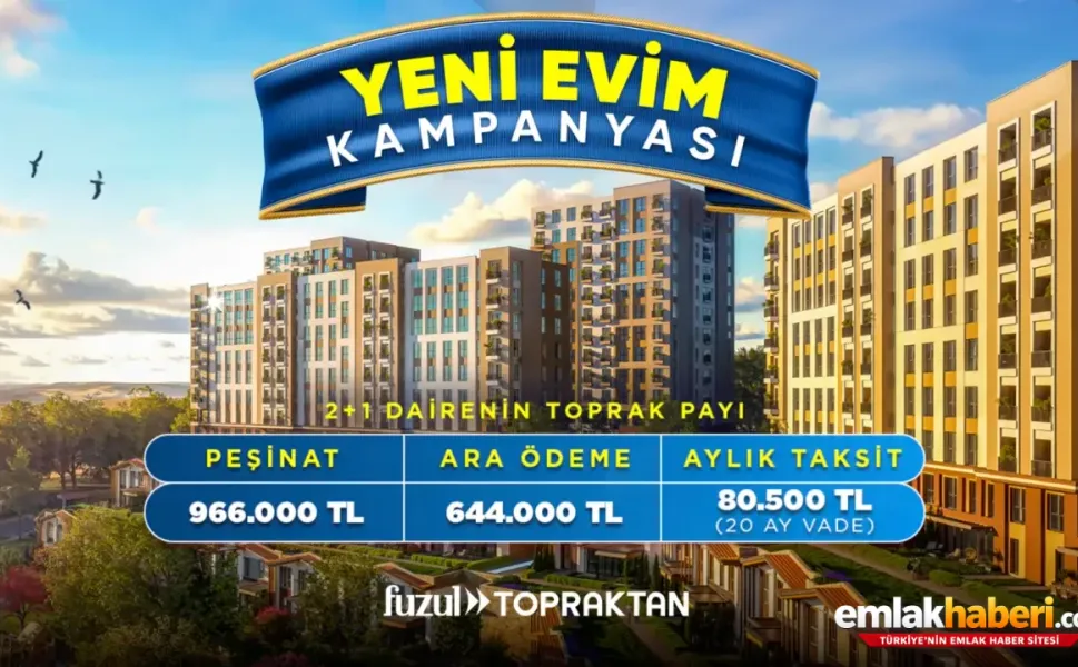 Fuzul Topraktan’tan Yeni Evim Kampanyası: Taksitler 2027’de Başlıyor