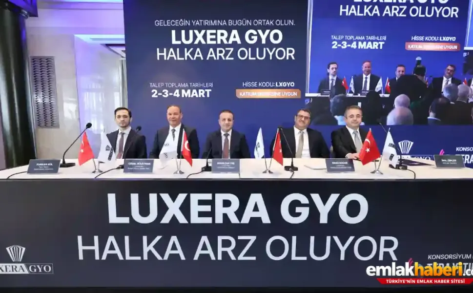 Luxera GYO’nun halka arzı yoğun talep gördü, 910 bin yatırımcıdan 7 kat talep aldı