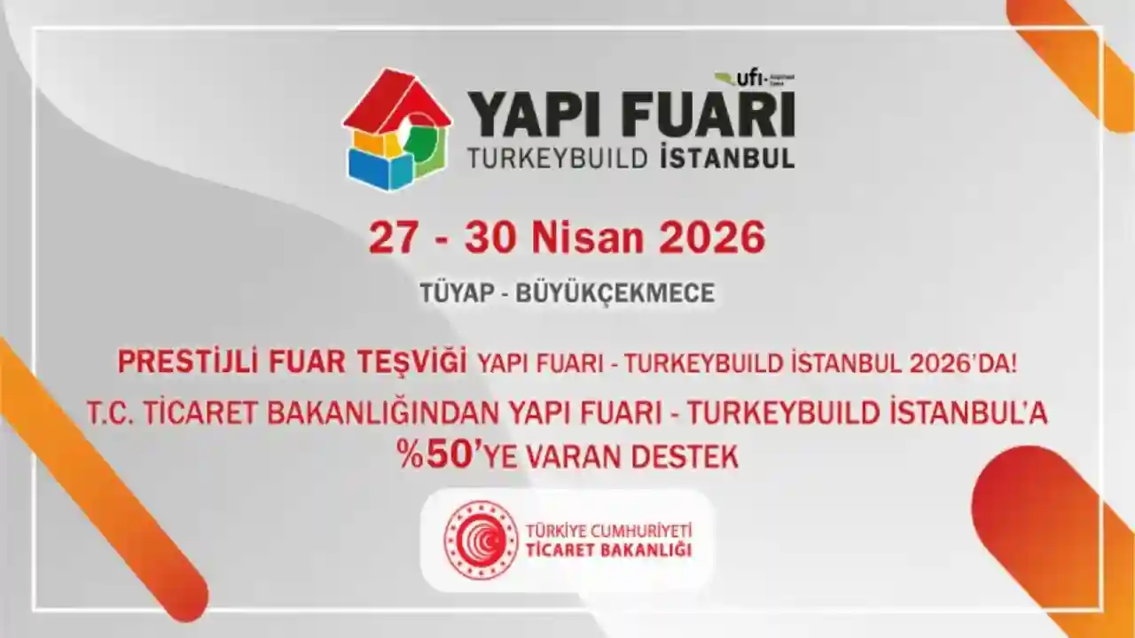 Yapı Fuarı – Turkeybuild İstanbul’da  48’inci kez bir araya geliyor