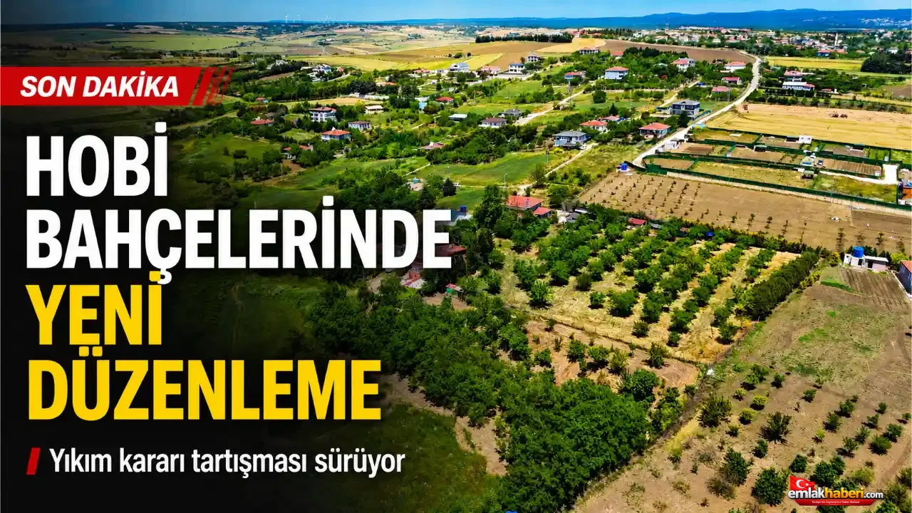 Hobi bahçesi düzenlemesinde kritik ayrıntı: Yeni yasada doğrudan “yıkım” hükmü yok
