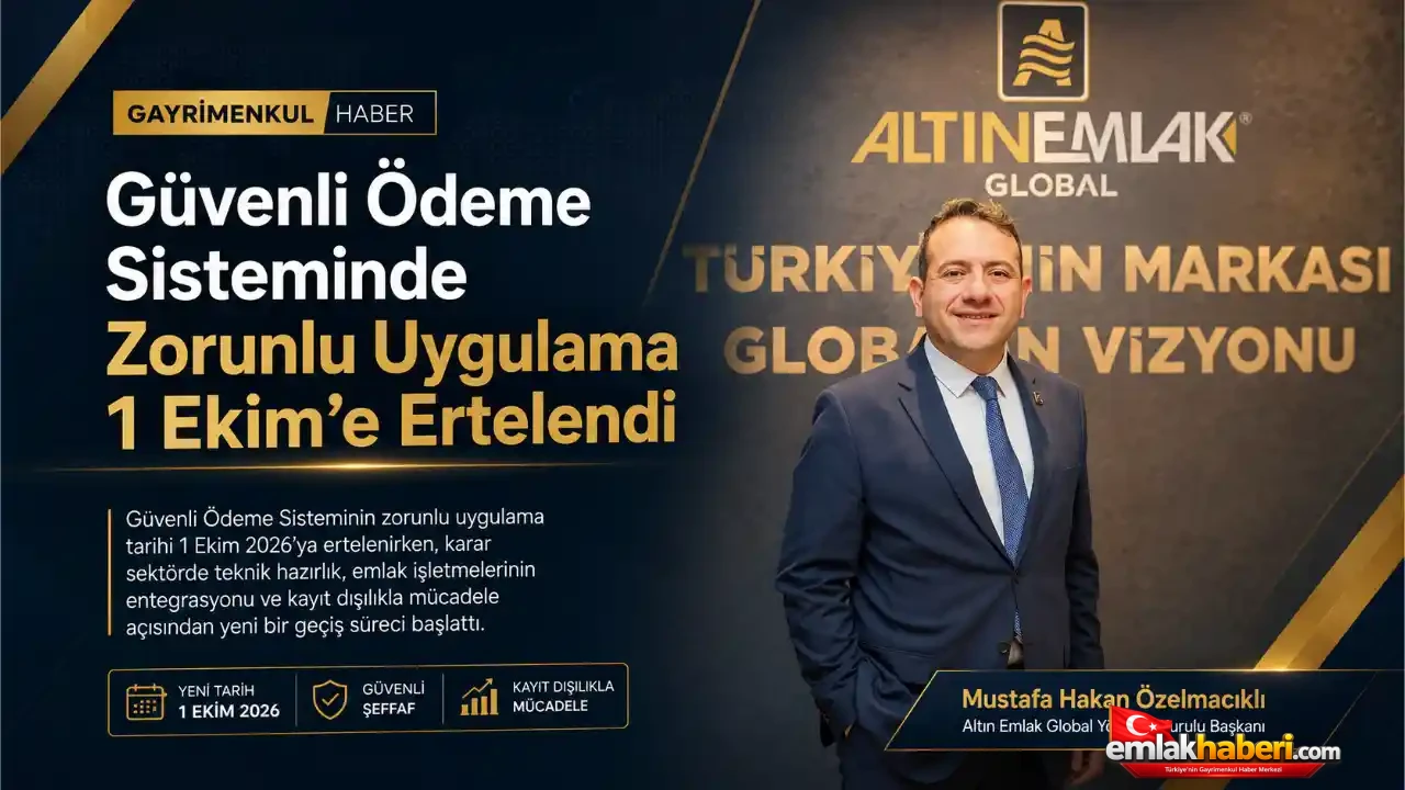 Taşınmaz Satışlarında Güvenli Ödeme Sistemi Ertelendi