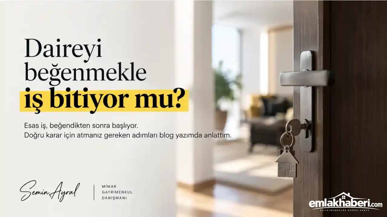 Daireyi Beğendiniz. Satın Almak İçin Ne Yapmalısınız?
