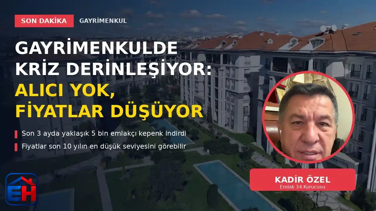 Gayrimenkul Sektöründe Kriz Derinleşiyor: Alıcı Yok, Fiyatlar Düşüyor, Emlakçılar Kepenk İndiriyor