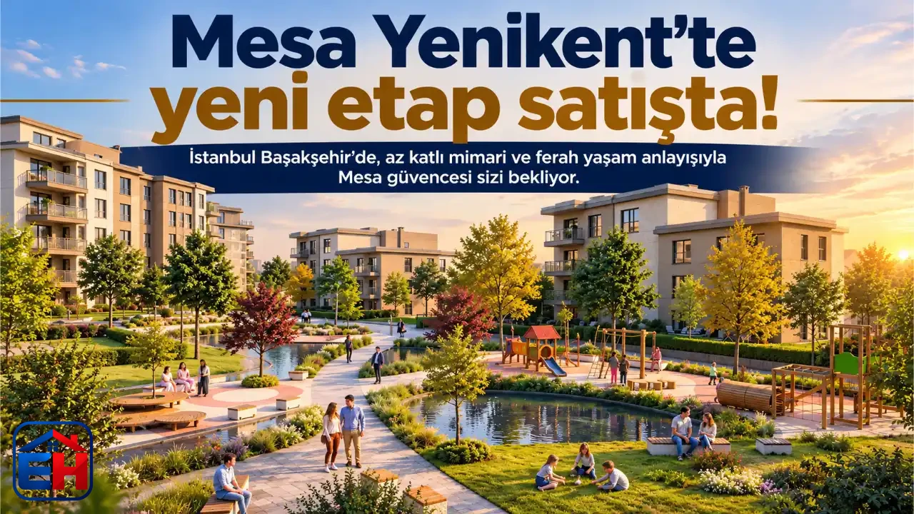 Mesa Yenikent’te Yeni Etap Satışları Başladı