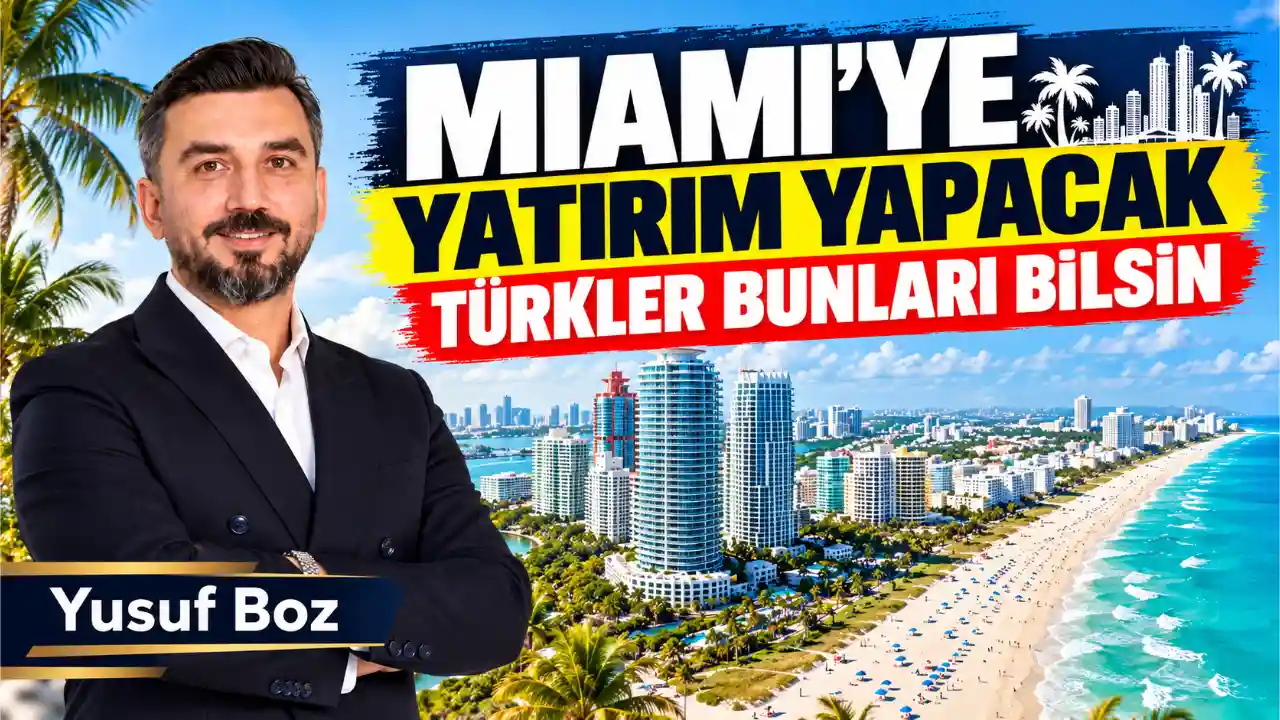 Miami’ye yatırım yapacak Türkler bunları bilsin